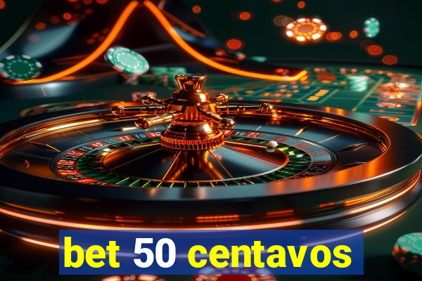 bet 50 centavos